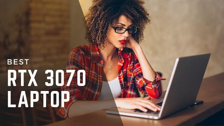 Best RTX 3070 Laptops
